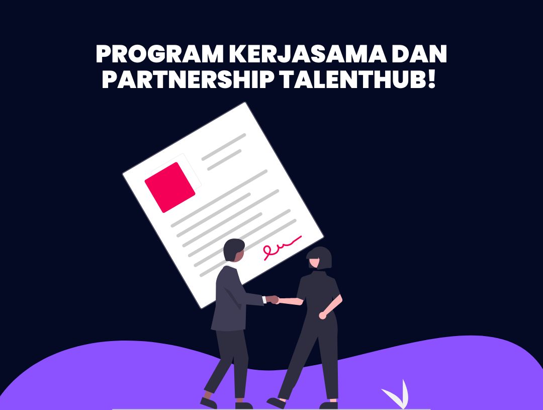 Program Kerjasama dan Partnership Talenthub! 