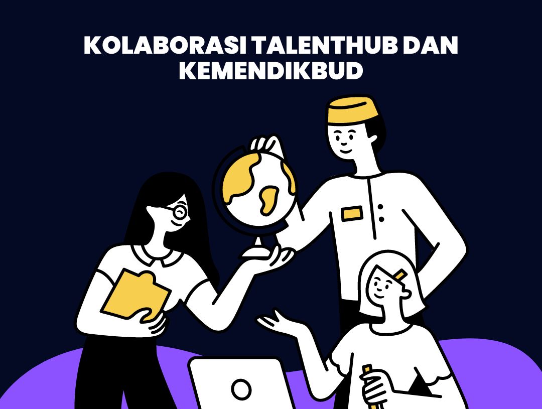 Kolaborasi Talenthub dan Kemendikbud