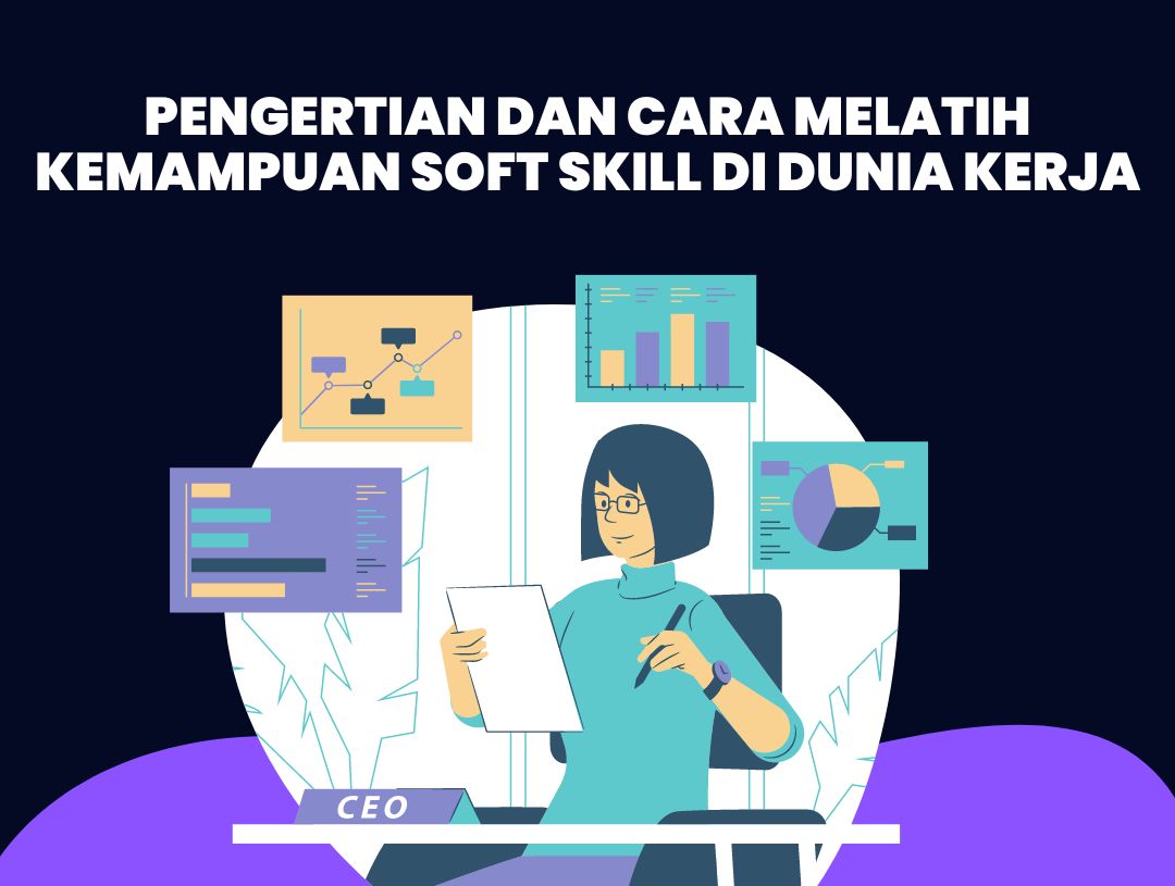 Pengertian Dan Cara Melatih Kemampuan Soft Skill Di Dunia Kerja Talenta