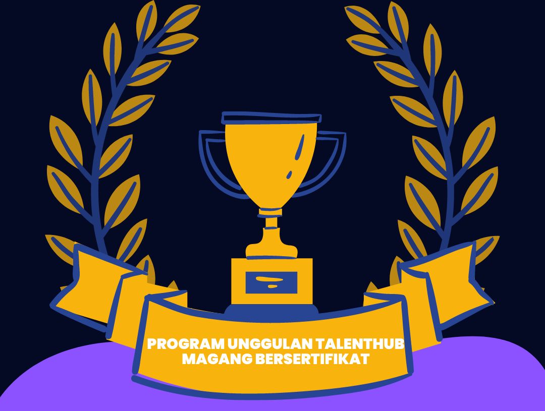 Program Unggulan TalentHub Magang Bersertifikat