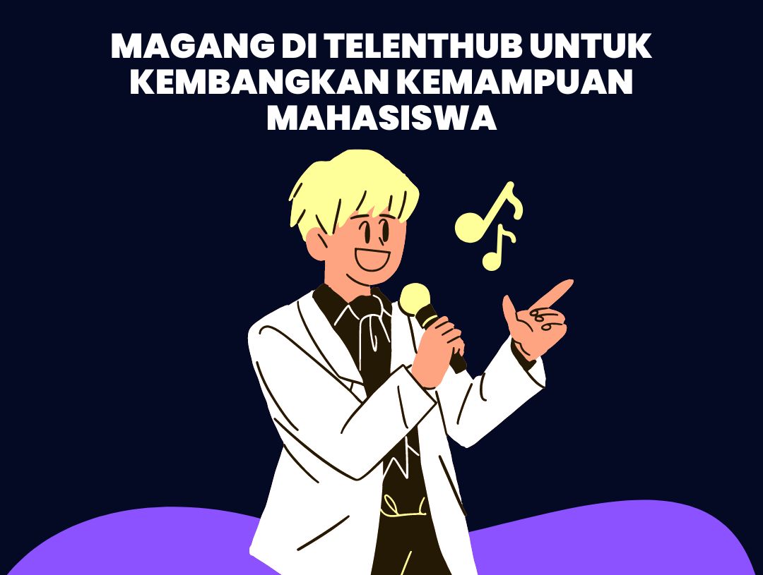 Magang Di Telenthub untuk Kembangkan Kemampuan Mahasiswa