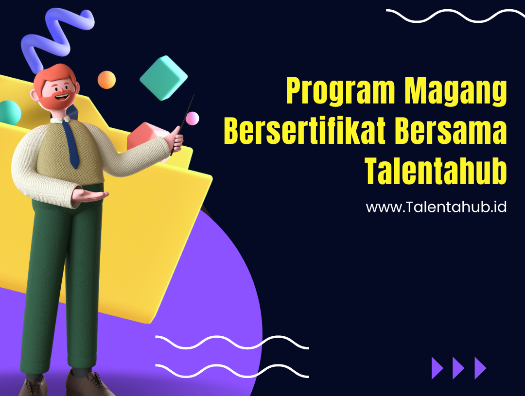 Program Magang Bersertifikat Bersama Talentahub