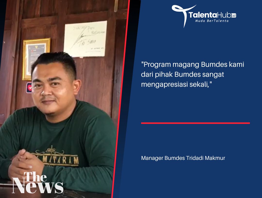 <strong>Program Magang Bumdes Kolaborasi TalentaHub dan Kampus Merdeka di Nilai Spesial!</strong>