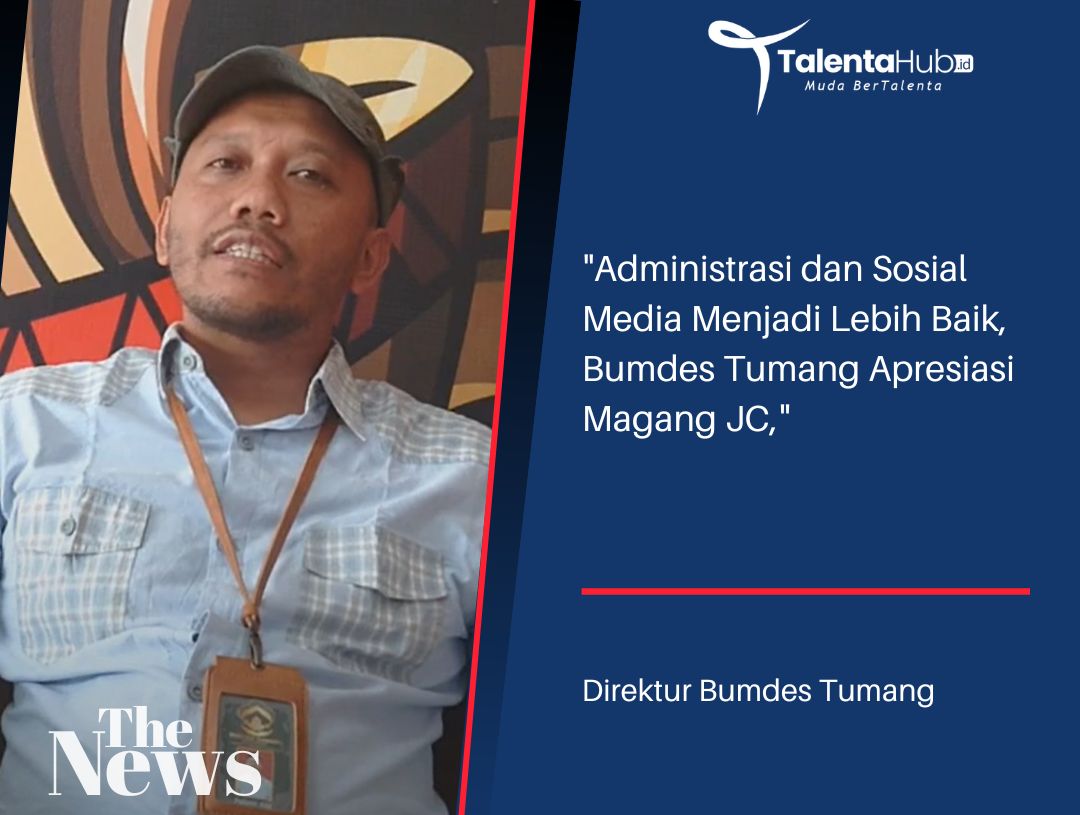 Administrasi dan Sosial Media Menjadi Lebih Baik, Bumdes Tumang Apresiasi Magang JC