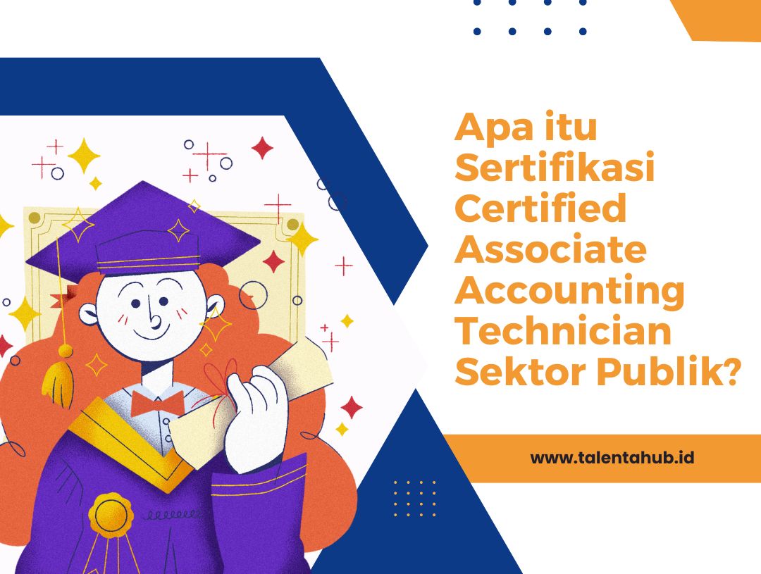 Apa itu Sertifikasi Certified Associate Accounting Technician Sektor Publik?